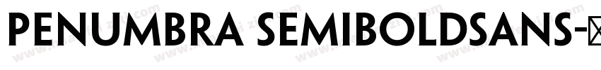 Penumbra SemiboldSans字体转换